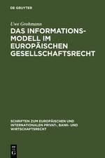 Das Informationsmodell im Europäischen Gesellschaftsrecht - Uwe Grohmann