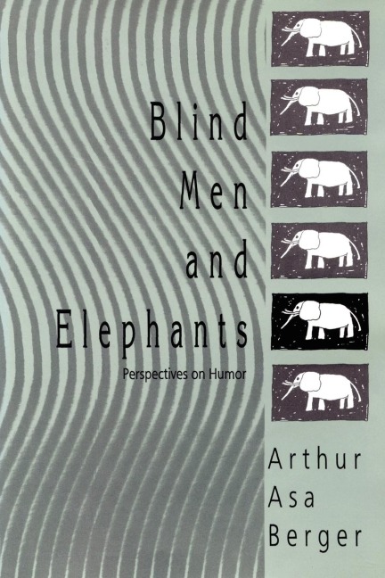 Blind Men and Elephants - Arthur Asa Berger