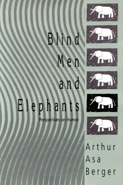 Blind Men and Elephants - Arthur Asa Berger