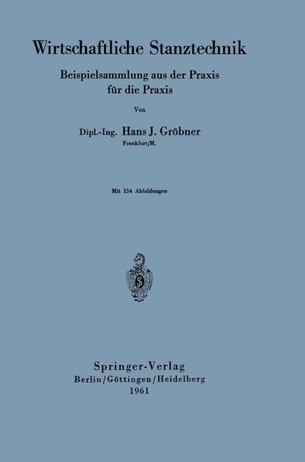 Wirtschaftliche Stanztechnik - Hans J. Gröbner
