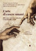 Cover-Bild zum Titel 'L' arte di essere umani. Riflessioni, esperienze educative e responsabilità sociali' von ''