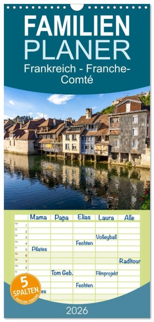 Familienplaner 2026 - Frankreich - Franche-Comté mit 5 Spalten (Wandkalender, 21 x 45 cm) CALVENDO - Peter Schickert