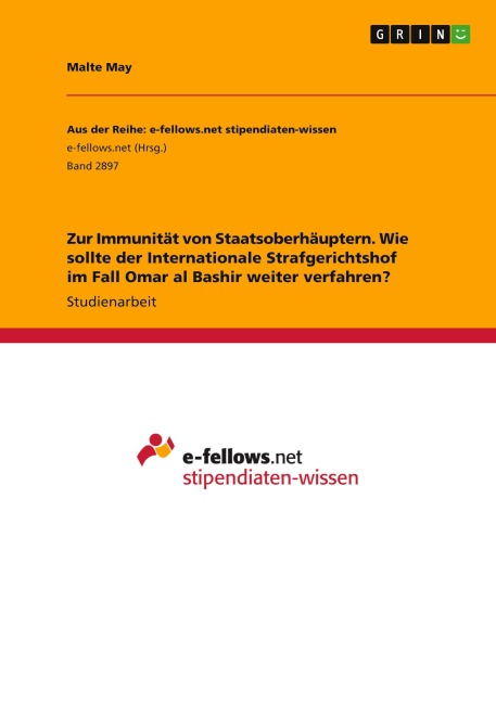 Zur Immunität von Staatsoberhäuptern. Wie sollte der Internationale Strafgerichtshof im Fall Omar al Bashir weiter verfahren? - Malte May