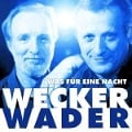 Wecker Wader - Was für eine Nacht - Hannes/Wecker Wader