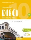 Dieci B1. Kurs- und Arbeitsbuch plus interaktive Version - Ciro Massimo Naddeo, Euridice Orlandino