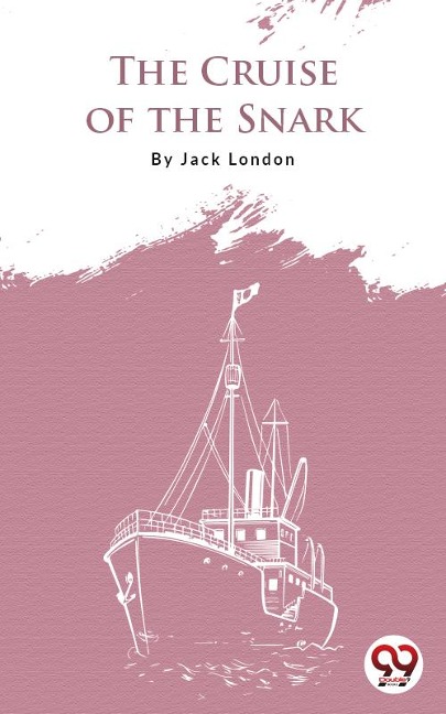The Cruise Of The Snark - Jack London