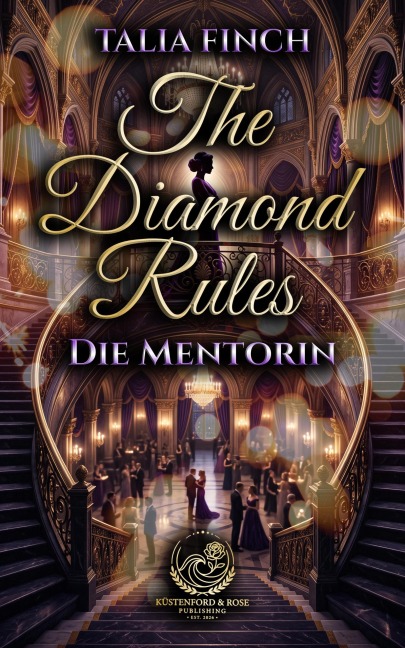 The Diamond Rules - Die Mentorin - Talia Finch