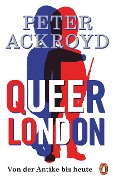 Cover-Bild zum Titel 'Queer London' von 'Peter Ackroyd'