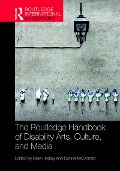 Cover-Bild zum Titel 'The Routledge Handbook of Disability Arts, Culture, and Media' von ''
