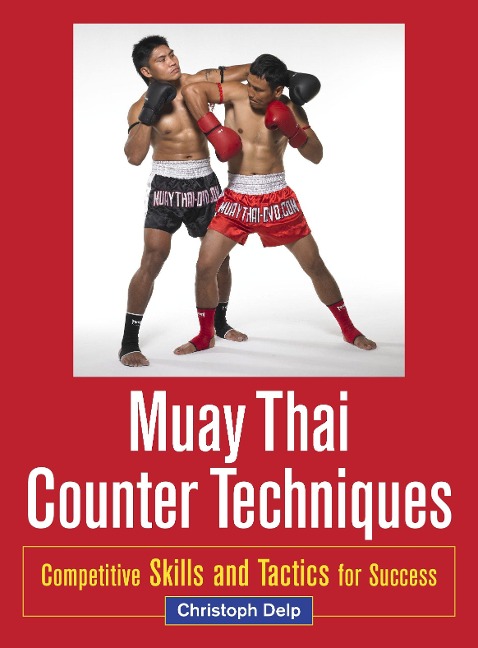 Muay Thai Counter Techniques - Christoph Delp