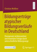 Cover-Bild zum Titel 'Bildungserträge atypischer Bildungsverläufe in Deutschland' von 'Christian Meißner'