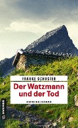 Cover-Bild zum Titel 'Der Watzmann und der Tod' von 'Frauke Schuster'