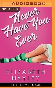 Never Have You Ever - Elizabeth Hayley