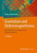 Cover-Bild zum Titel 'Gravitation und Elektromagnetismus' von 'Andreas Malcherek'
