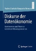 Diskurse der Datenökonomie - Pauline Charlotte Marguerite Reinecke