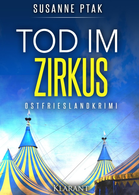 Tod im Zirkus. Ostfrieslandkrimi - Susanne Ptak
