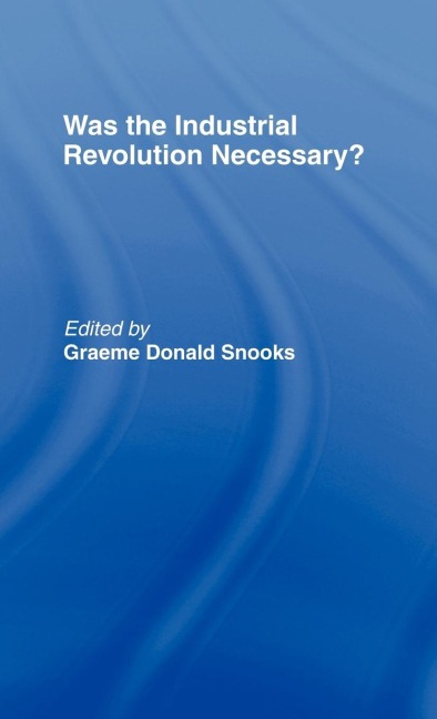 Was the Industrial Revolution Necessary? - 