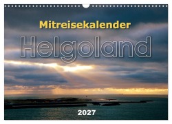 Cover-Bild zum Titel 'Mitreisekalender 2027 Helgoland (Wandkalender 2027 DIN A3 quer), CALVENDO Monatskalender' von 'Martin Krampe'