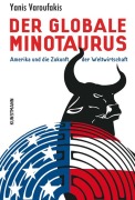 Cover-Bild zum Titel 'Der globale Minotaurus' von 'Yanis Varoufakis'