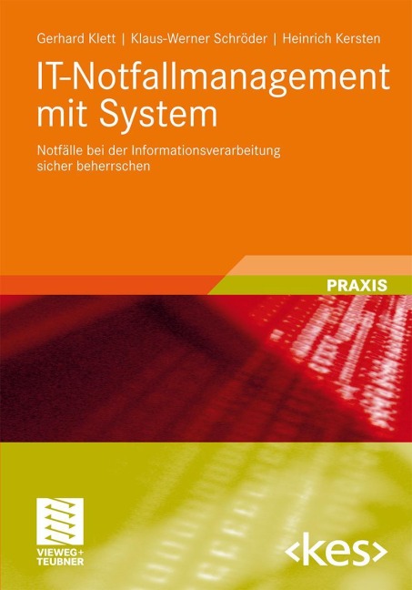 IT-Notfallmanagement mit System - Gerhard Klett, Heinrich Kersten, Klaus-Werner Schröder
