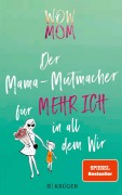 Cover-Bild zum Titel 'WOW MOM' von 'Lisa Harmann, Katharina Nachtsheim'