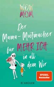 Cover-Bild zum Titel 'WOW MOM' von 'Lisa Harmann, Katharina Nachtsheim'