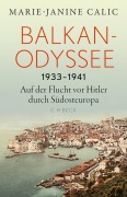 Cover-Bild zum Titel 'Balkan-Odyssee, 1933-1941' von 'Marie-Janine Calic'