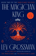 Cover-Bild zum Titel 'The Magician King' von 'Lev Grossman'