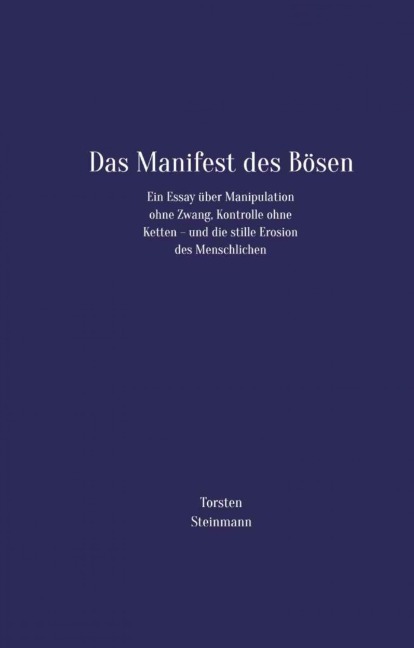 Das Manifest des Bösen - Torsten Steinmann