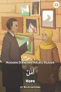 Hope: Modern Standard Arabic Reader - Nourhan Sabek, Matthew Aldrich