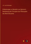 Cover-Bild zum Titel 'Erläuterungen zu Benedict von Spinoza's Bearbeitung der Prinzipien der Philosophie des René Descartes' von 'J. H. Von Kirchmann'
