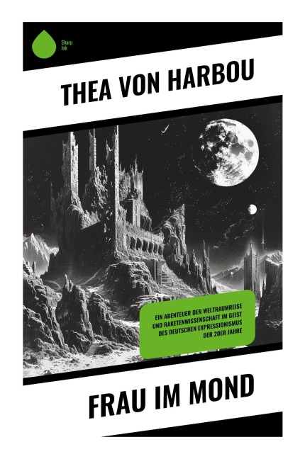 Frau im Mond - Thea Harbou
