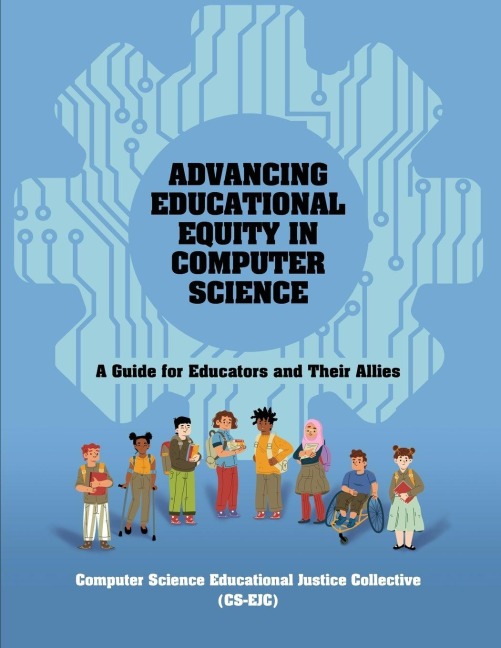 Advancing Educational Equity in Computer Science - Computer Science Educational Justice . . .