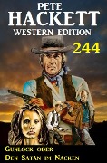 Gunlock oder Den Satan im Nacken: Pete Hackett Western Edition 244 - Pete Hackett