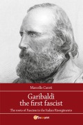 Cover-Bild zum Titel 'Garibaldi the first fascist' von 'Marcello Caroti'