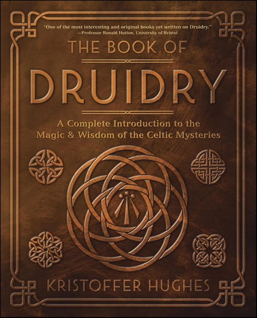 The Book of Druidry - Kristoffer Hughes