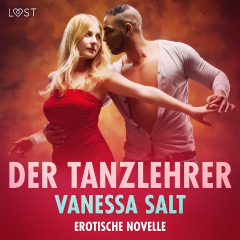 Der Tanzlehrer - Erotische Novelle - Vanessa Salt