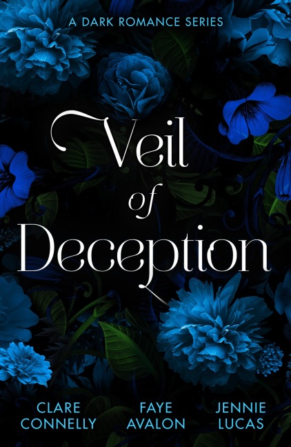 Veil Of Deception: A Dark Romance Series - Clare Connelly, Jennie Lucas, Faye Avalon