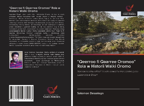 "Qeerroo fi Qaarree Oromoo" Rola w Historii Walki Oromo - Solomon Dessalegn