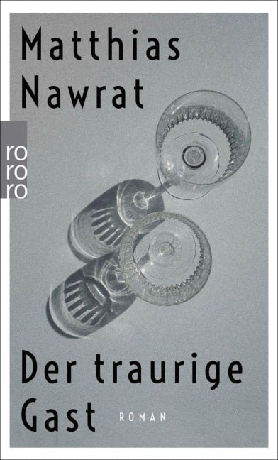 Der traurige Gast - Matthias Nawrat