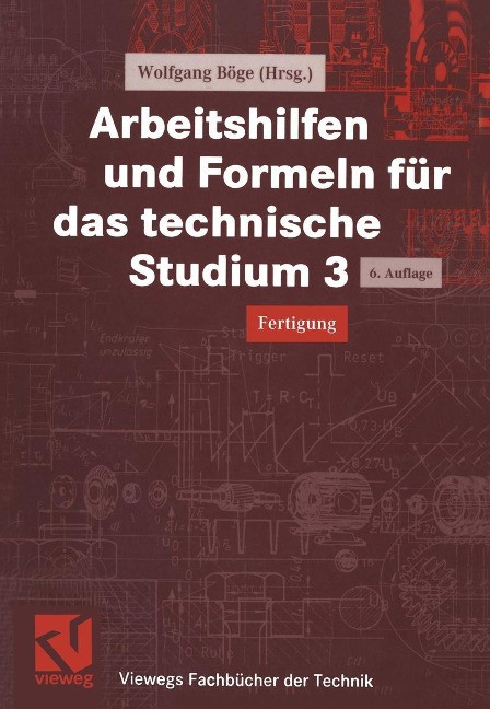 Arbeitshilfen und Formeln für das technische Studium 3 - Wolfgang Böge, Heinz Wittig