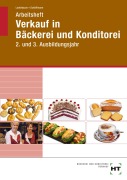 Cover-Bild zum Titel 'Arbeitsheft Verkauf in Bäckerei und Konditorei. 2. und 3. Ausbildungsjahr' von 'Josef Loderbauer, Tanja Schöffmann'