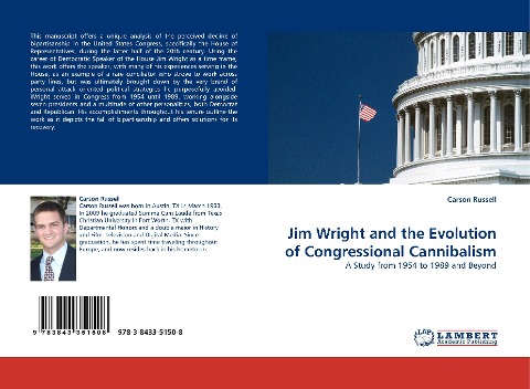 Jim Wright and the Evolution of Congressional Cannibalism - Carson Russell