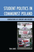Cover-Bild zum Titel 'Student Politics in Communist Poland' von 'Tom Junes'