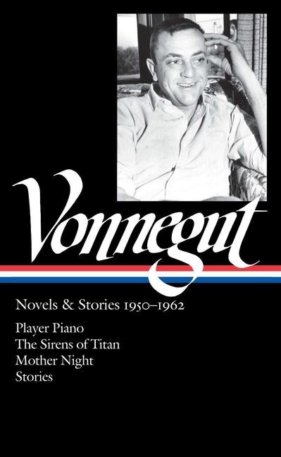 Kurt Vonnegut: Novels & Stories 1950-1962 (Loa #226) - 