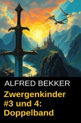 Cover-Bild zum Titel 'Zwergenkinder #3 und 4: Doppelband' von 'Alfred Bekker'
