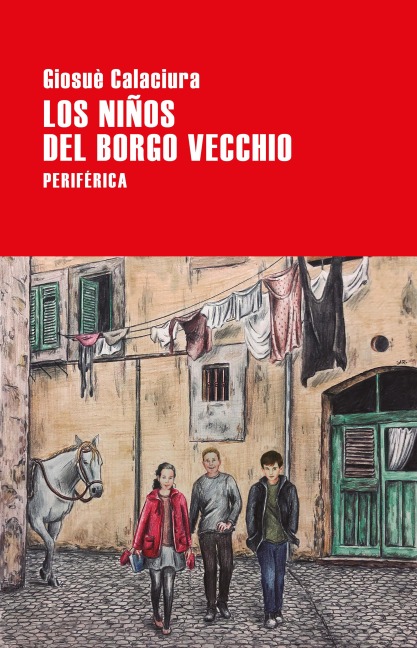 Los niños del Borgo Vecchio - Giosuè Calaciura