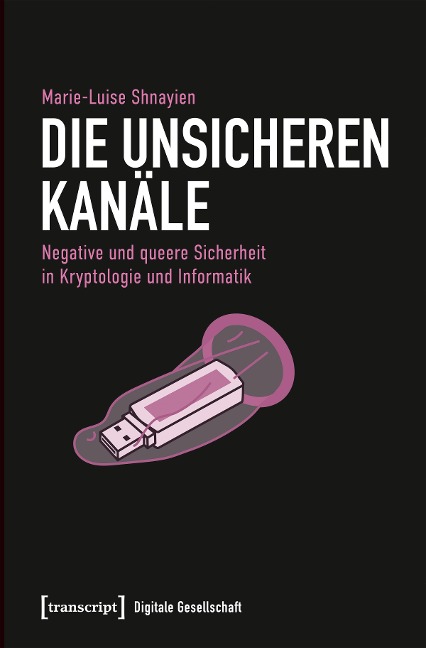 Die unsicheren Kanäle - Marie-Luise Shnayien