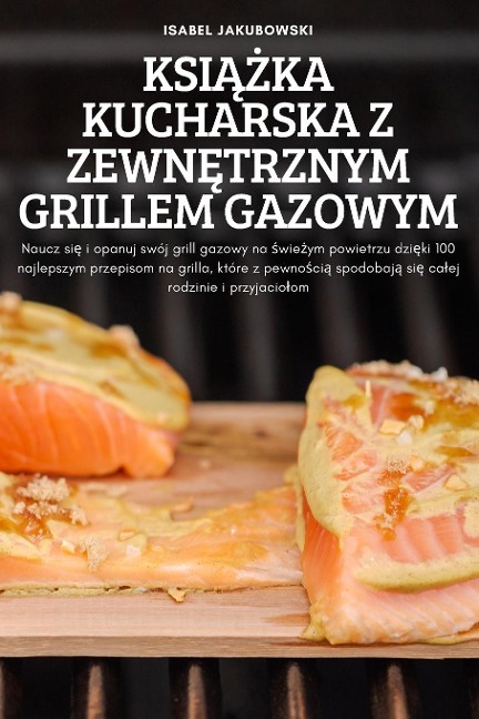 KSI¿¿KA KUCHARSKA Z ZEWN¿TRZNYM GRILLEM GAZOWYM - Isabel Jakubowski