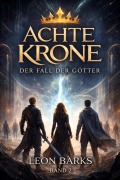 Cover-Bild zum Titel 'Achte Krone - Der Fall der Götter' von 'Leon Barks'